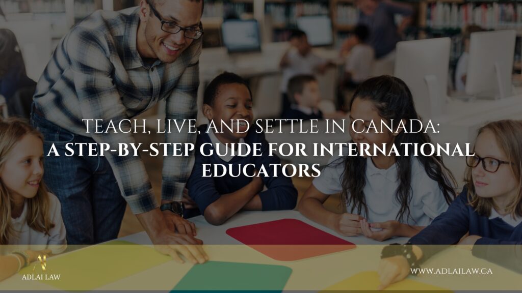 Teach in Canada: How Your International Experience Opens Doors to Permanent Residency
